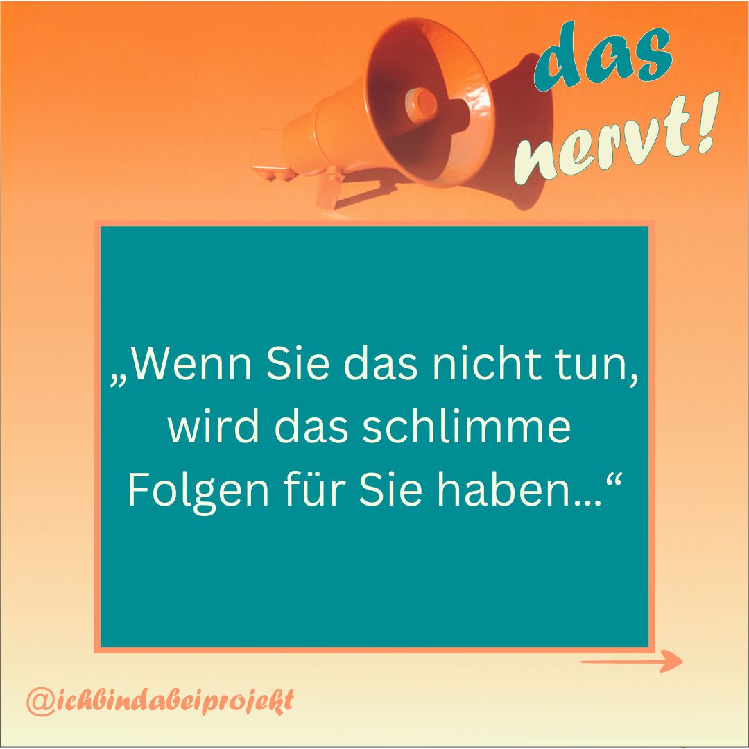 Read more about the article „Wenn Sie das nicht tun…!“